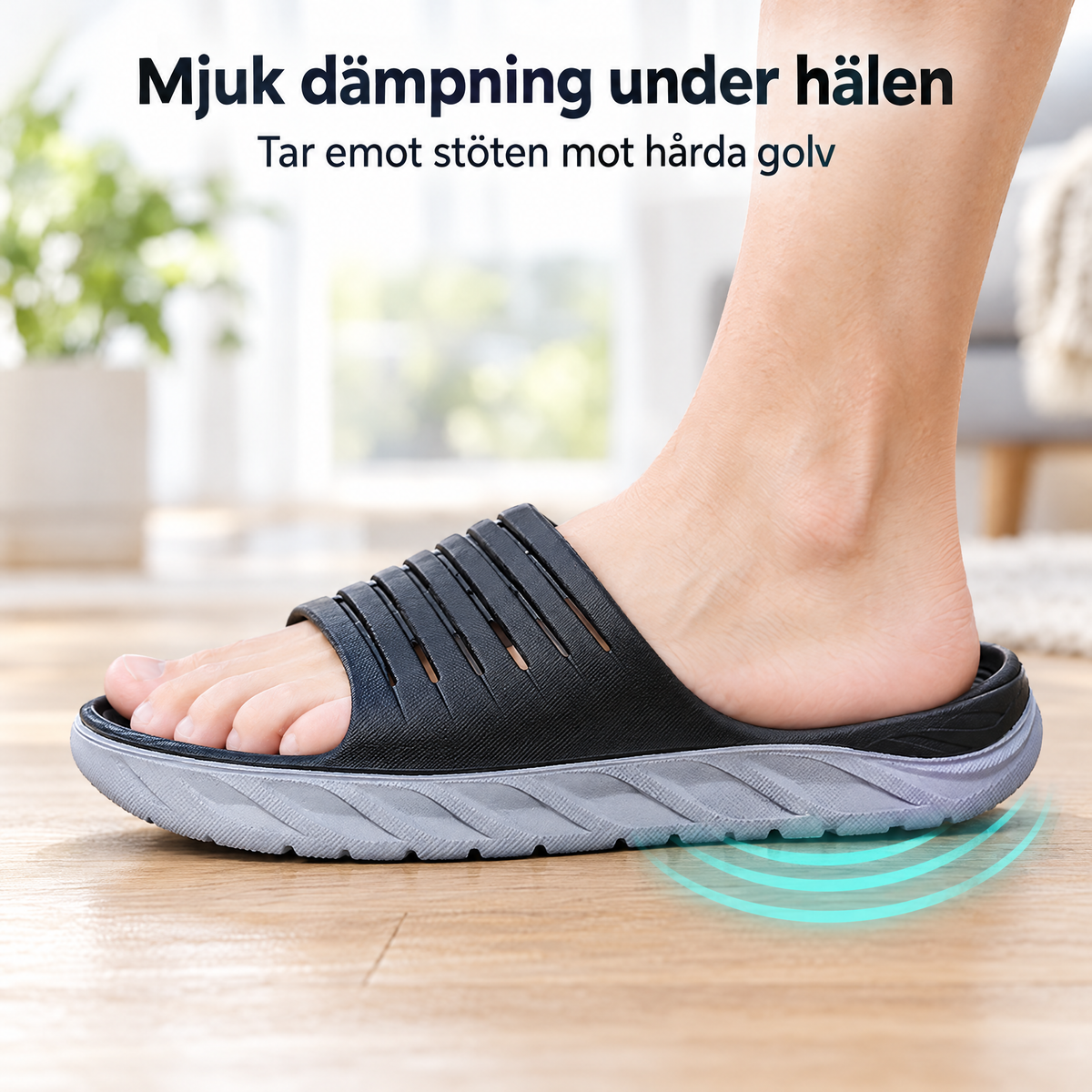 Mjuk dämpning under hälen mot hårda golv